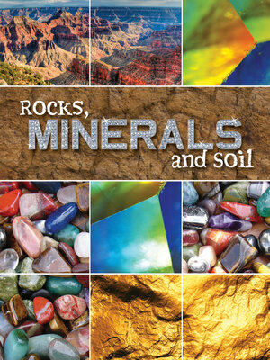 cover image of Rocks, Minerals, and Soil